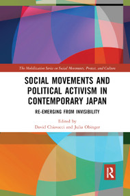 Social Movements and Political Activism in Contemporary Japan (Re-emerging from Invisibility) - 9780367889098 by David Chiavacci, Julia Obinger, 9780367889098