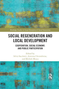 Social Regeneration and Local Development (Cooperation, Social Economy and Public Participation) - 9780367885120 by Silvia Sacchetti, Asimina Christoforou, Michele Mosca, 9780367885120