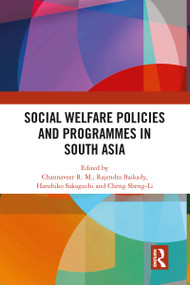 Social Welfare Policies and Programmes in South Asia - 9780367777326 by Channaveer R. M., Rajendra Baikady, Haruhiko Sakaguchi, Cheng Sheng-Li, 9780367777326