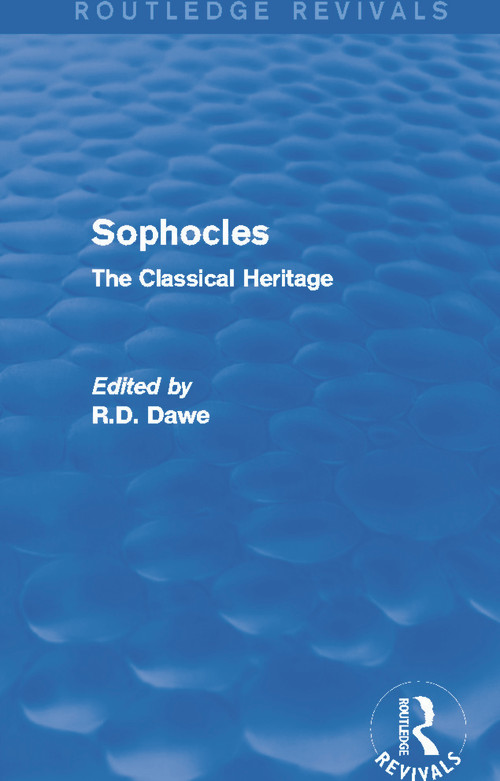 Sophocles (Routledge Revivals) (The Classical Heritage) by Roger Dawe, 9780415749480