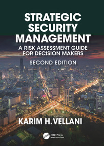 Strategic Security Management (A Risk Assessment Guide for Decision Makers, Second Edition) - 9780367776510 by Karim Vellani, 9780367776510