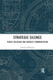 Strategic Silence (Public Relations and Indirect Communication) - 9780367874667 by Roumen Dimitrov, 9780367874667