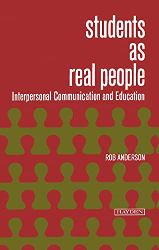 Students as Real People (Interpersonal Communication and Education) by Robert T. Anderson, 9780810457645
