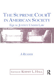 The Supreme Court in American Society Reader (Equal Justice Under Law) by Kermit L. Hall, 9780815337577
