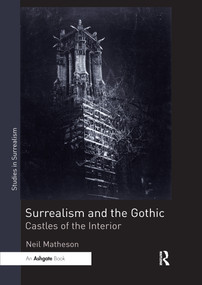 Surrealism and the Gothic (Castles of the Interior) - 9780367735890 by Neil Matheson, 9780367735890