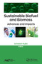 Sustainable Biofuel and Biomass (Advances and Impacts) - 9781774634813 by Arindam Kuila, 9781774634813