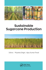 Sustainable Sugarcane Production - 9781774633977 by Priyanka Singh, Ajay Kumar Tiwari, 9781774633977