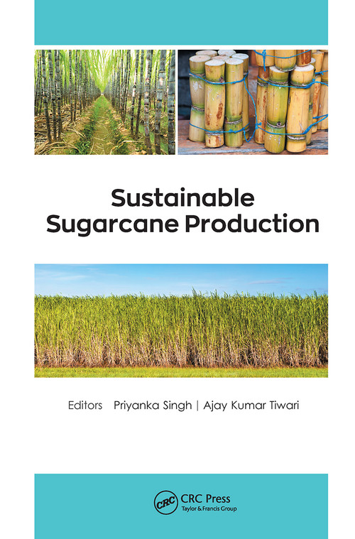 Sustainable Sugarcane Production - 9781774633977 by Priyanka Singh, Ajay Kumar Tiwari, 9781774633977