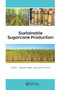 Sustainable Sugarcane Production - 9781774633977 by Priyanka Singh, Ajay Kumar Tiwari, 9781774633977
