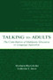 Talking to Adults (The Contribution of Multiparty Discourse to Language Acquisition) - 9780805836615 by Shoshana Blum-Kulka, Catherine E. Snow, 9780805836615