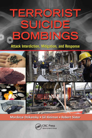Terrorist Suicide Bombings (Attack Interdiction, Mitigation, and Response) - 9780367779023 by Mordecai Dzikansky, Gil Kleiman, Robert Slater, 9780367779023
