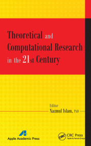 Theoretical and Computational Research in the 21st Century - 9781774633489 by Nazmul Islam, 9781774633489