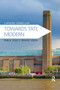 Towards Tate Modern (Public Policy, Private Vision) - 9780367881870 by Caroline Donnellan, 9780367881870