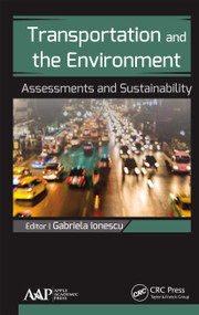 Transportation and the Environment (Assessments and Sustainability) - 9781774636978 by Gabriela Ionescu, 9781774636978