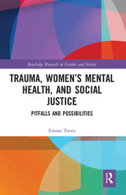 Trauma, Women's Mental Health, and Social Justice (Pitfalls and Possibilities) - 9780367660277 by Emma Tseris, 9780367660277