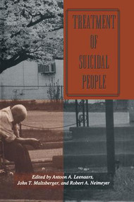 Treatment Of Suicidal People - 9781138993860 by Robert A. Neimeyer, John T. Maltsberger, Antoon A. Leenaars, 9781138993860