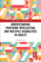 Understanding Profound Intellectual and Multiple Disabilities in Adults - 9780367727260 by Dreenagh Lyle, 9780367727260