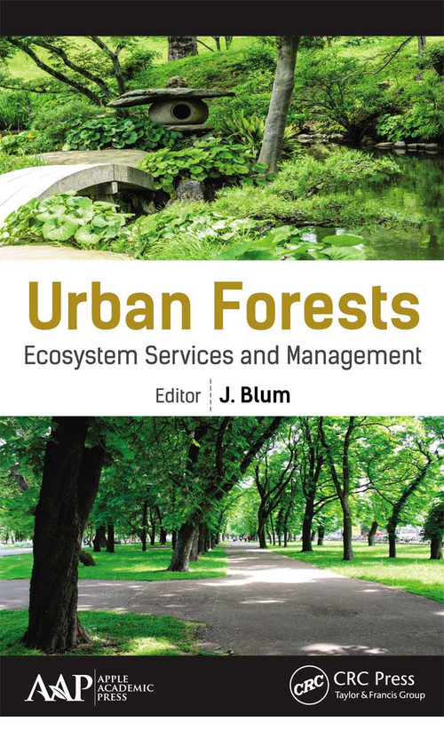 Urban Forests (Ecosystem Services and Management) - 9781774636282 by J. Blum, 9781774636282