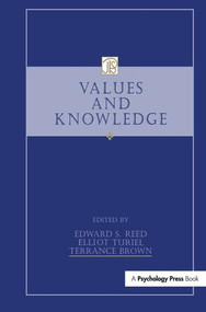 Values and Knowledge - 9781138994027 by Edward S. Reed, Elliot Turiel, Terrance Brown, 9781138994027