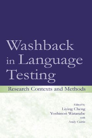 Washback in Language Testing (Research Contexts and Methods) - 9780805839876 by Liying Cheng, Yoshinori Watanabe, WITH Andy Curtis, 9780805839876