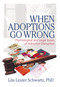 When Adoptions Go Wrong (Psychological and Legal Issues of Adoption Disruption) - 9780789031822 by Lita Linzer Schwartz, 9780789031822