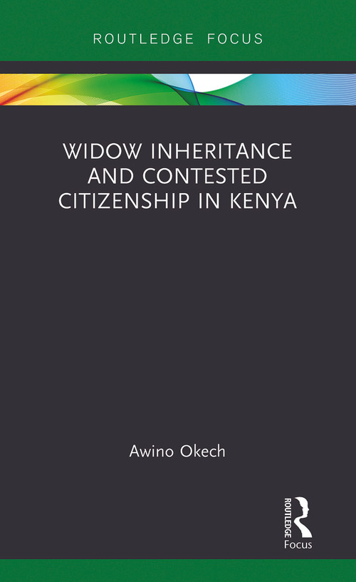 Widow Inheritance and Contested Citizenship in Kenya - 9780367788049 by Awino Okech, 9780367788049