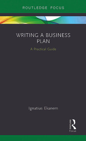 Writing a Business Plan (A Practical Guide) - 9780367788179 by Ignatius Ekanem, 9780367788179