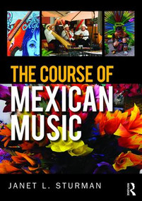 The Course of Mexican Music by Janet Sturman, 9781138843097