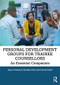 Personal Development Groups for Trainee Counsellors (An Essential Companion) - 9781138479289 by Jayne Godward, Heather Dale, Carole Smith, 9781138479289