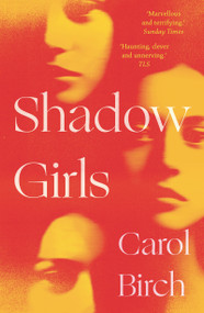 Shadow Girls by Carol Birch, 9781838939472