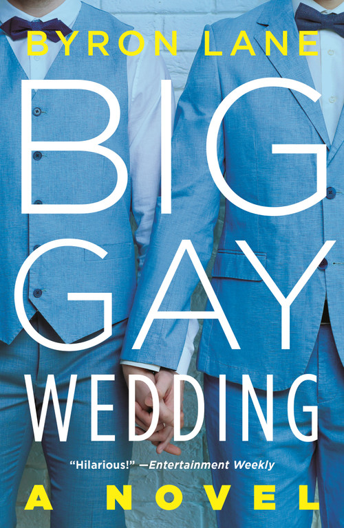 Big Gay Wedding (A Novel) - 9781250267160 by Byron Lane, 9781250267160