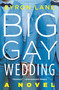 Big Gay Wedding (A Novel) - 9781250267160 by Byron Lane, 9781250267160