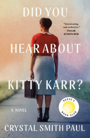 Did You Hear About Kitty Karr? (A Novel) - 9781250349026 by Crystal Smith Paul, 9781250349026