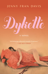 Dykette (A Novel) - 9781250843173 by Jenny Fran Davis, 9781250843173