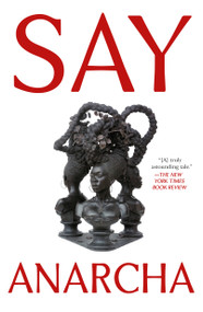 Say Anarcha (A Young Woman, a Devious Surgeon, and the Harrowing Birth of Modern Women's Health) - 9781250868459 by J. C. Hallman, 9781250868459