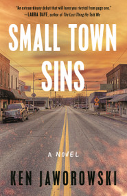 Small Town Sins (A Novel) - 9781250881694 by Ken Jaworowski, 9781250881694