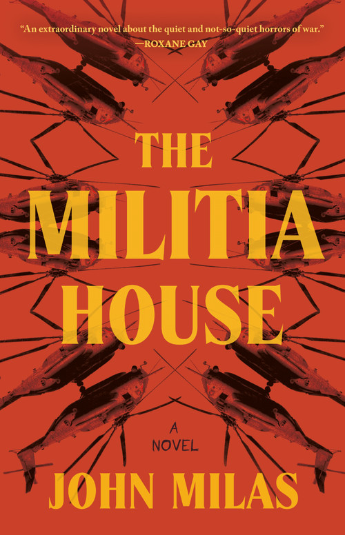 The Militia House (A Novel) - 9781250857088 by John Milas, 9781250857088