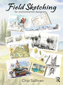 Field Sketching for Environmental Designers by Chip Sullivan, 9781032102566