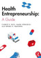 Health Entrepreneurship (A Practical Guide) - 9781138564039 by Carrie R. Rich, Mark Vernooij, Seema S. Wadhwa, 9781138564039