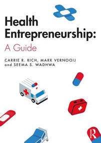 Health Entrepreneurship (A Practical Guide) - 9781138564039 by Carrie R. Rich, Mark Vernooij, Seema S. Wadhwa, 9781138564039