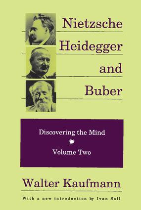Nietzsche, Heidegger, and Buber by Walter Kaufmann, 9780887383946