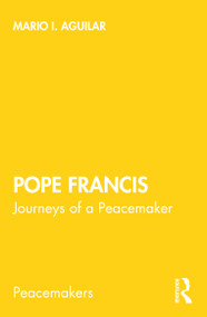 Pope Francis (Journeys of a Peacemaker) - 9781032000237 by Mario I. Aguilar, 9781032000237