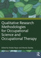 Qualitative Research Methodologies for Occupational Science and Occupational Therapy - 9781032312637 by Shoba Nayar, Mandy Stanley, 9781032312637