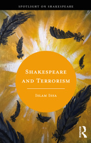 Shakespeare and Terrorism - 9780367334833 by Islam Issa, 9780367334833