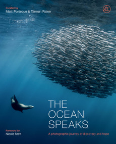 The Ocean Speaks (A photographic journey of discovery and hope) by Matt Porteous, Tamsin Raine, 9780711288935