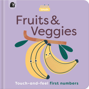 MiniTouch: Fruits & Veggies (Touch-and-feel first numbers) by Mini Magique Studio, Happy Yak, 9780711291416