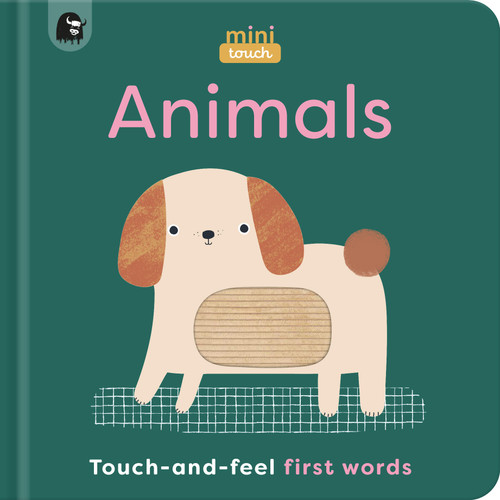 MiniTouch: Animals (Touch-and-feel first words) by Mini Magique Studio, Happy Yak, 9780711291430