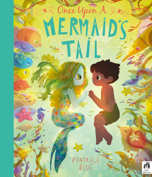 Once Upon a Mermaid's Tail by Beatrice Blue, 9780711295315