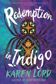 Redemption in Indigo (A Novel) by Karen Lord, 9780593724385