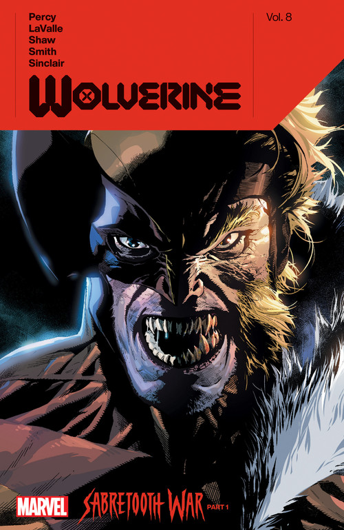 Wolverine By Benjamin Percy Vol. 8: Sabretooth War Part 1 by Benjamin Percy, Victor LaValle, Geoff Shaw, Cory Smith, Leinil Yu, 9781302954727
